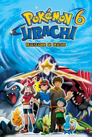 Pokémon 6: Jirachi - Realizador de Desejos
