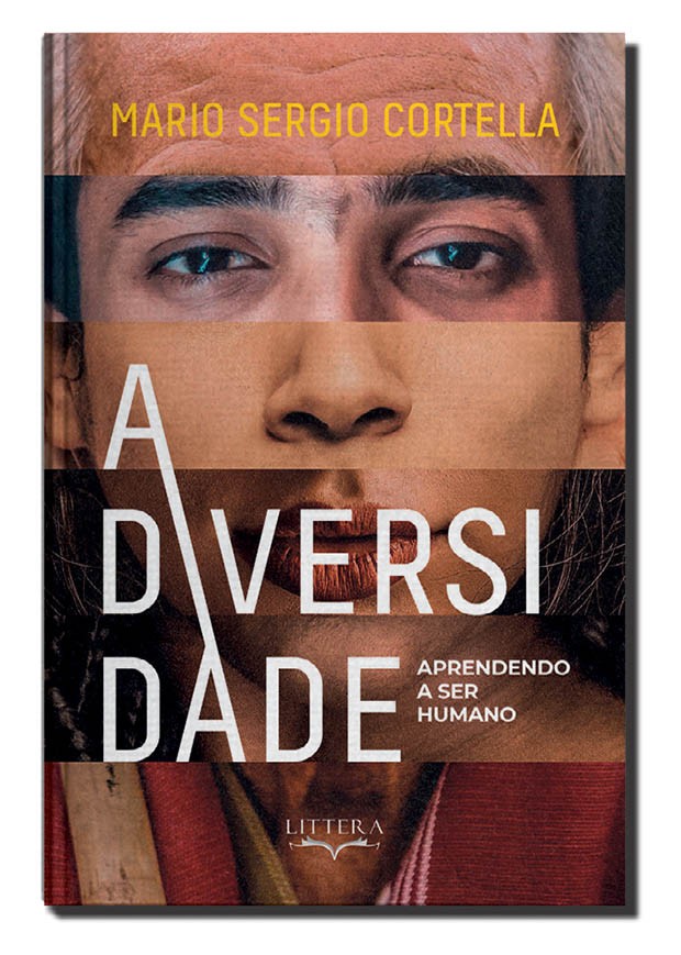 Capa do livro A Diversidade - Aprendendo a Ser Humano, de Mario Sergio Cortella (Foto: Divulgação)