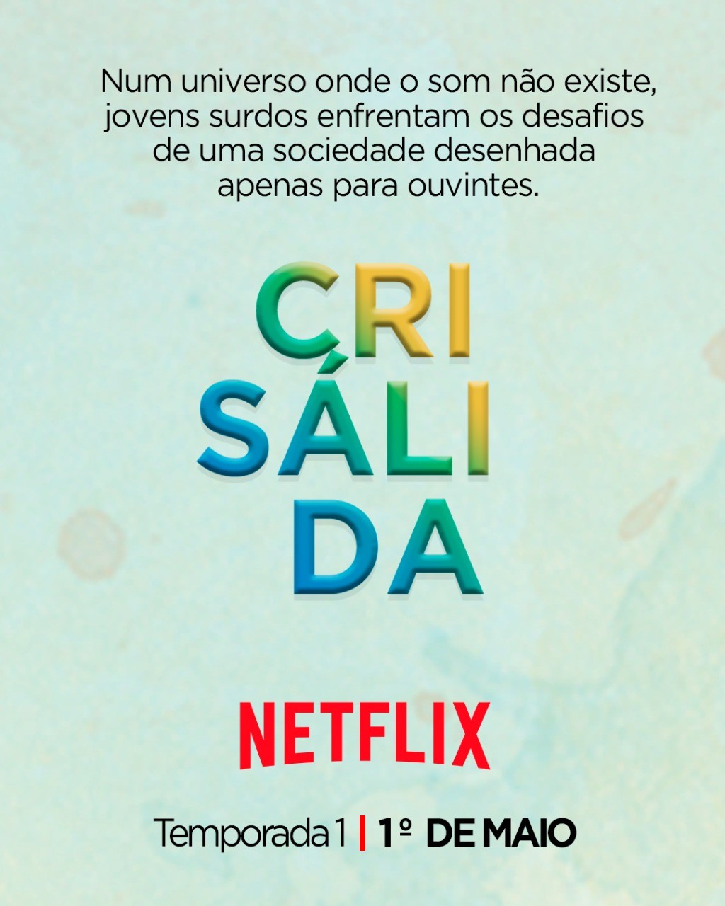 Crisálida (Foto: Divulgação)