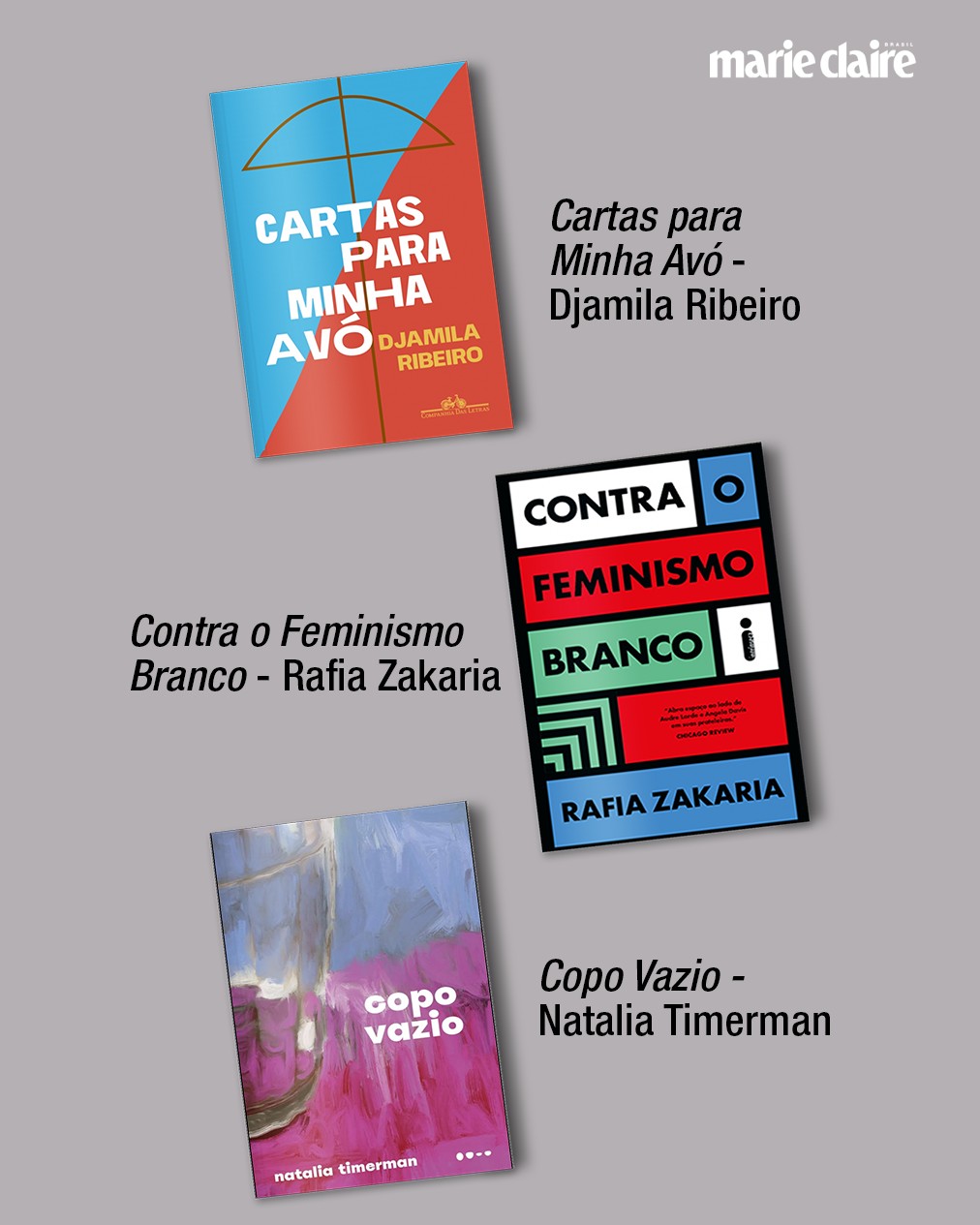 Djamila Ribeiro, Rafia Zakaria e Natalia Timerman: seleção reúne melhores lançamentos de 2021 (Foto: Divulgação/Arte Bruna Sanches)