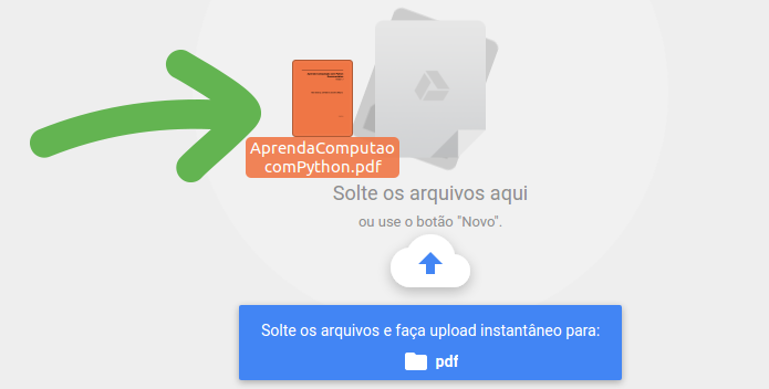 Arrastando um arquivo PDF para o Google Drive (Foto: Reprodução/Edivaldo Brito)