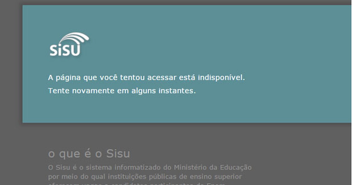 G1 - Portal do Sisu está instável e aparece como indisponível, dizem  candidatos - notícias em Educação