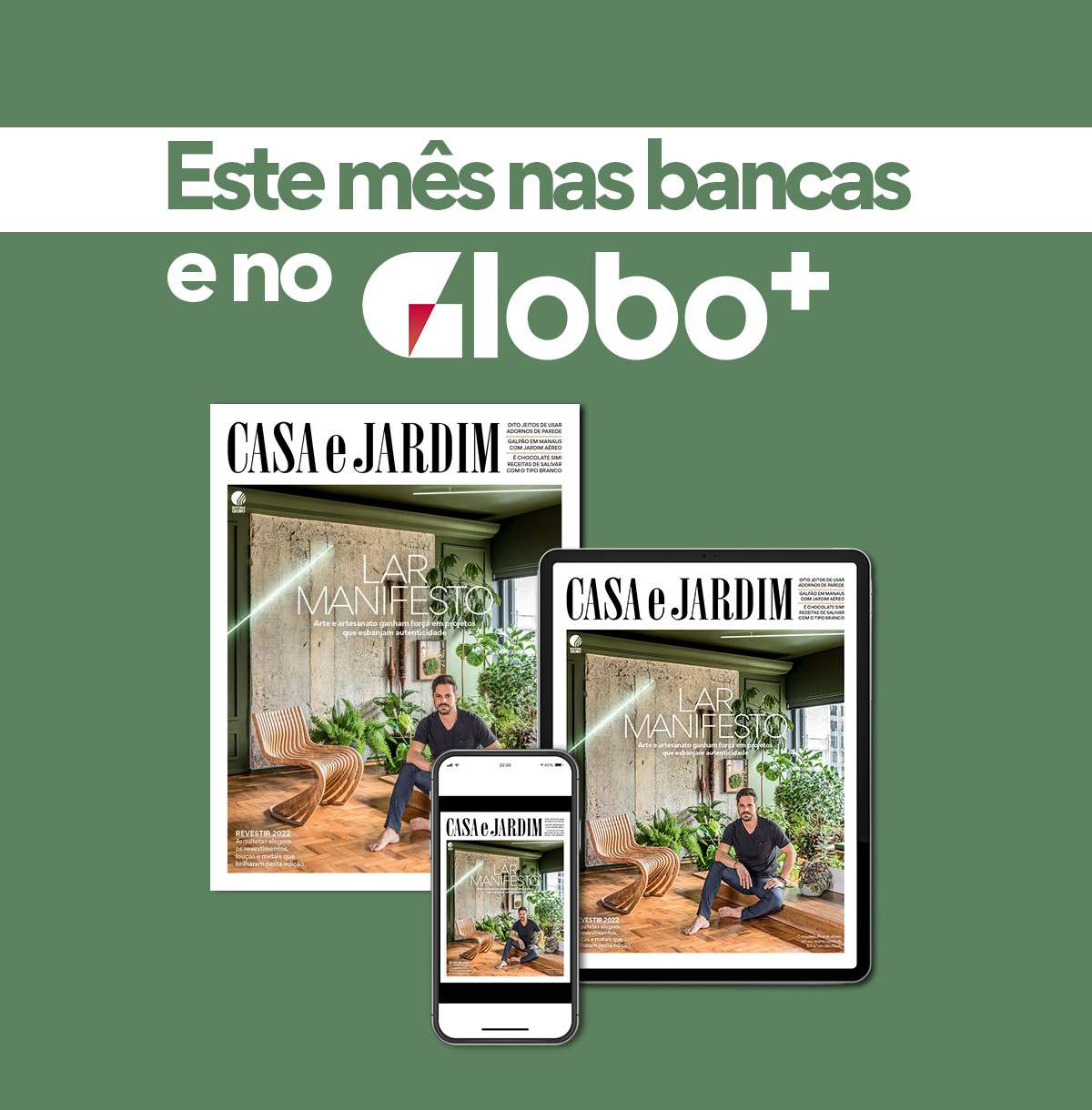A edição 804, de abril de 2022, da Casa e Jardim, já está nas bancas e no Globo+ (Foto: Divulgação)