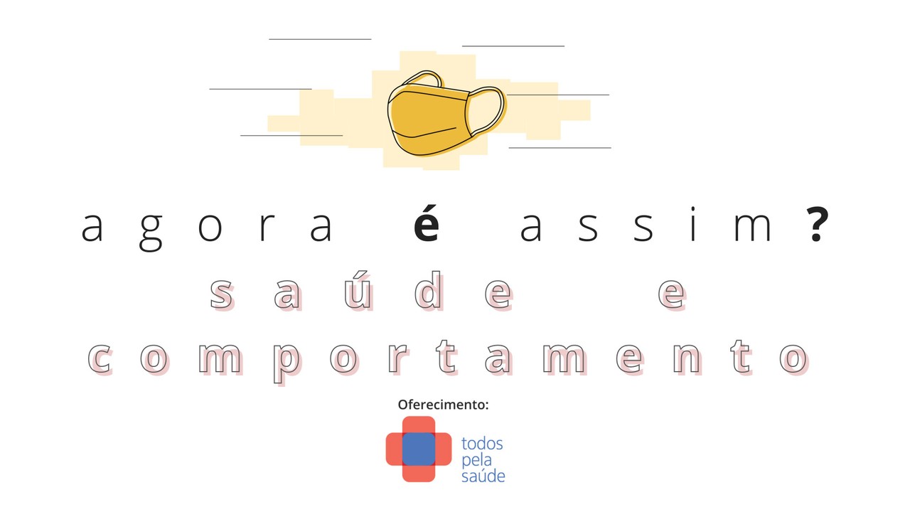 Agora é assim? As mudanças na saúde e no comportamento após a pandemia