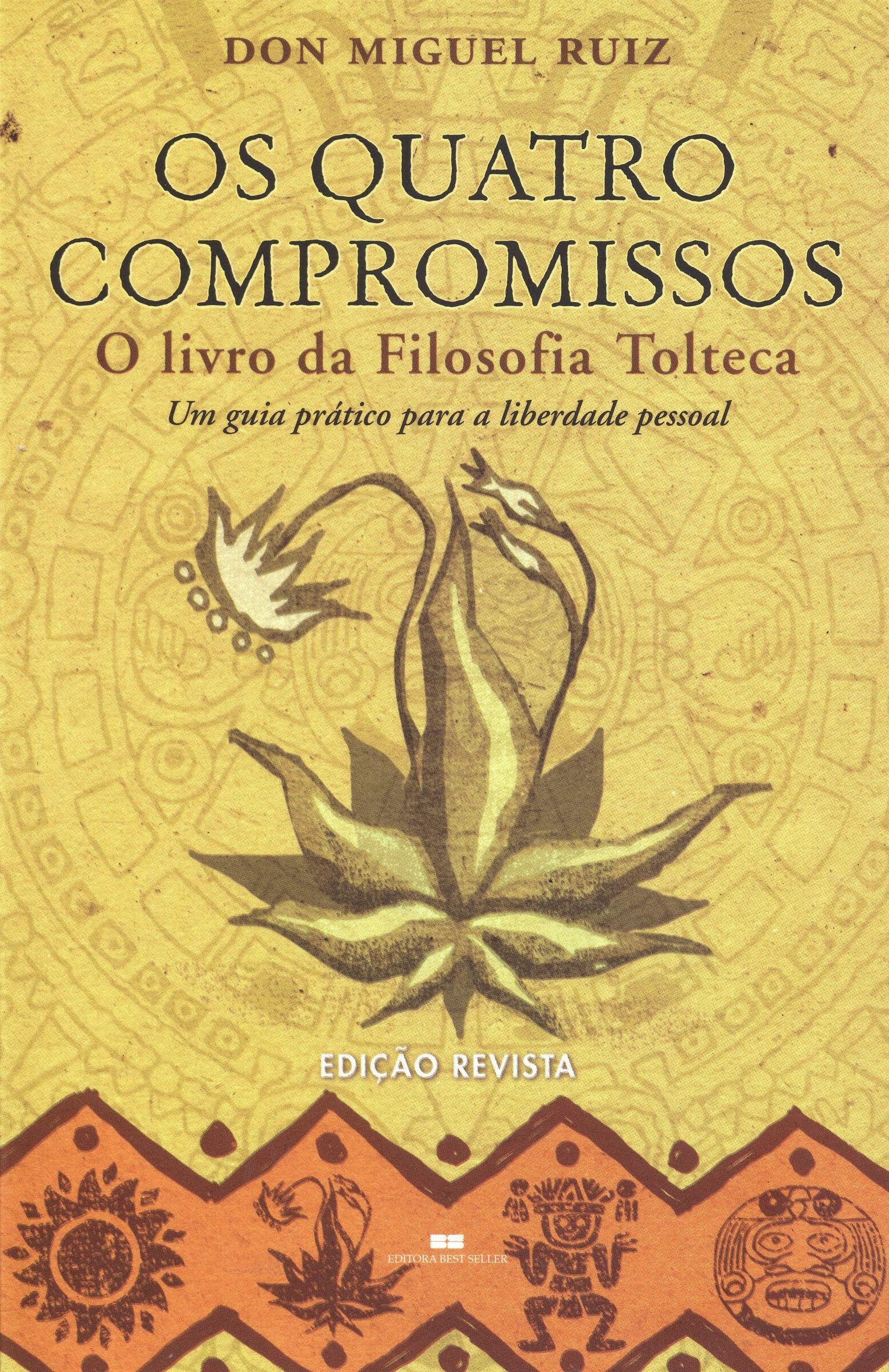 Os quatro compromissos: Um guia prático para a liberdade pessoal, por Don Miguel Ruiz (Foto: Reprodução/ Amazon)