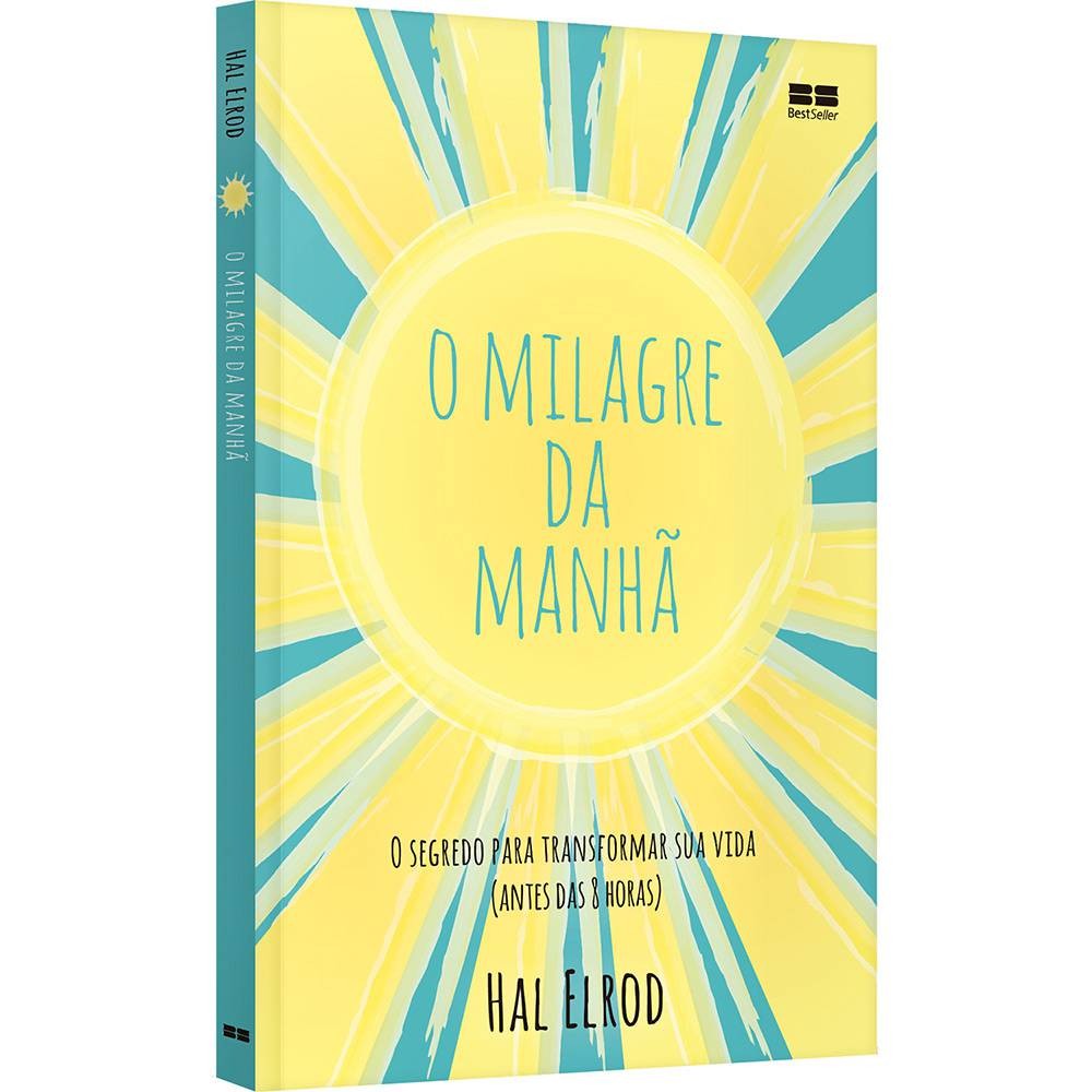 O Milagre da Manhã, de Hal Elrod (R$ 20, Best Seller)  (Foto: Divulgação)