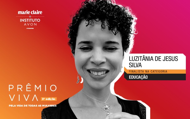 Finalista na categoria Educação, a servidora pública baiana foca no fortalecimento da autoestima de mulheres e meninas como ferramenta para lutar contra a violência de gênero em sua cidade, Presidente Tancredo Neves, no sul da Bahia (Foto: Silvana Martins)