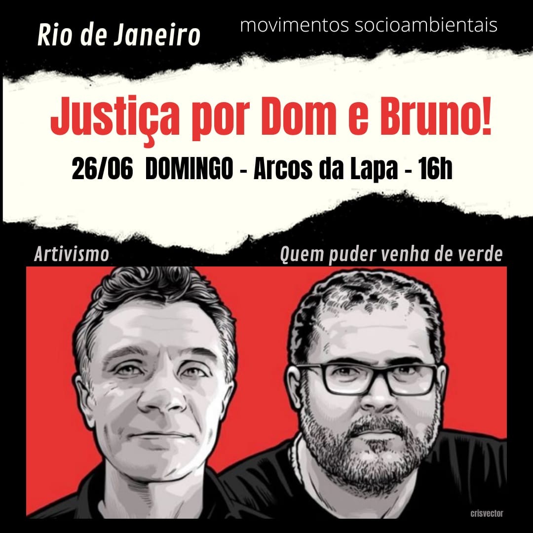 Movimentos socioambientais fazem homenagem para Dom Phillips e Bruno Pereira, domingo, nos Arcos da Lapa. Pedem que as pessoas usem  roupa verde