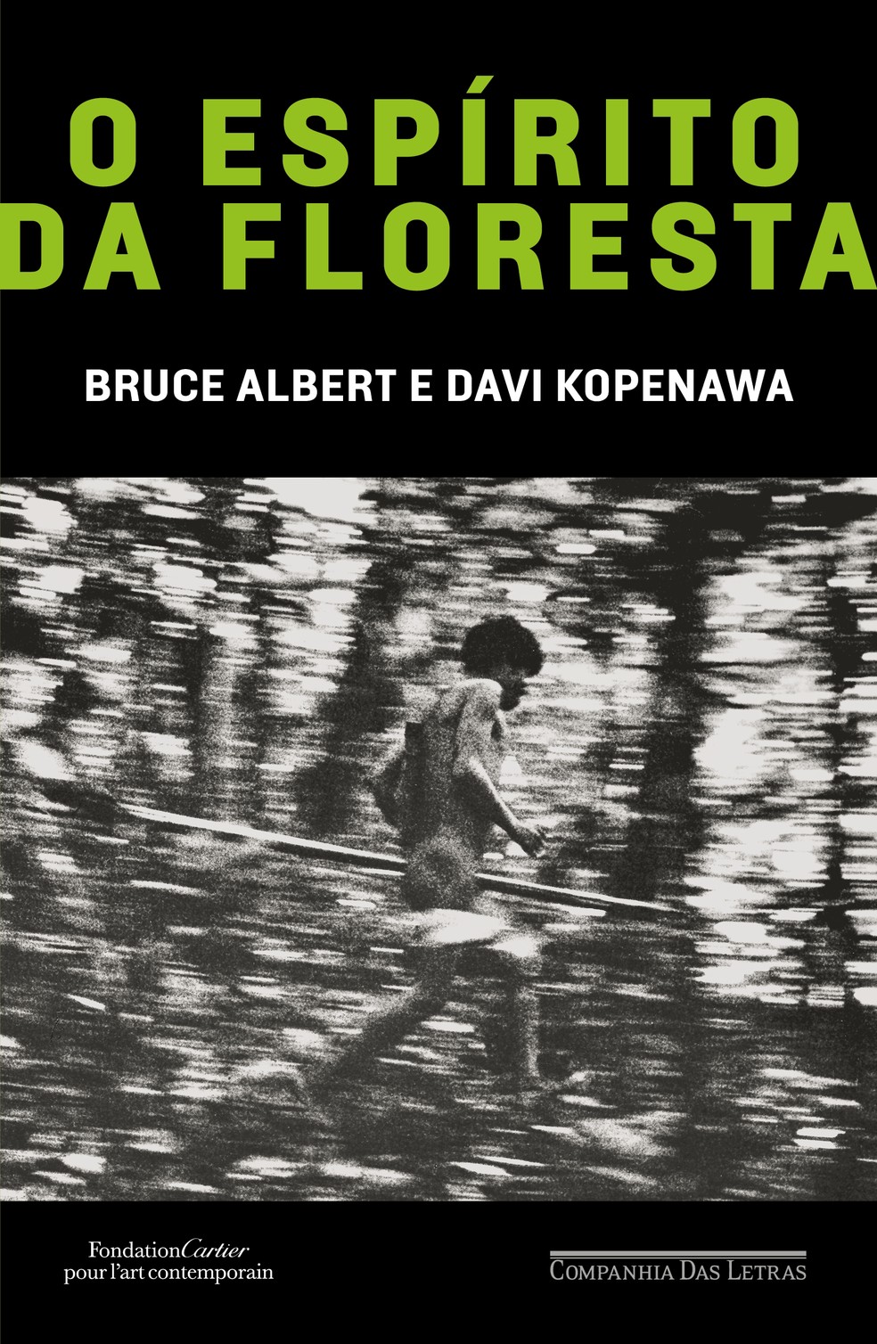 Capa de "O espírito da floresta", de Bruce Albert e Davi Kopenawa — Foto: Reprodução