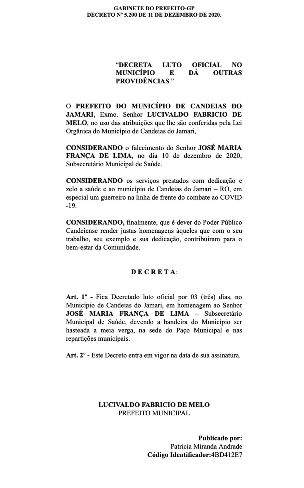 Prefeitura de Candeias do Jamari (RO) decretou três dias de luto após a morte de França — Foto: Reprodução