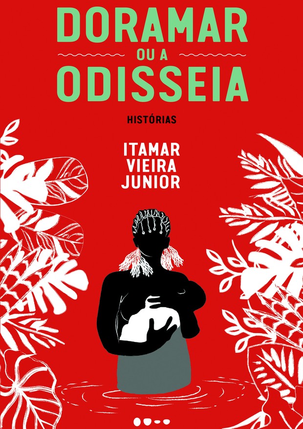 Doramar e Odisseia: Histórias, de Itamar Vieira Junior, Todavia (Foto: Divulgação)