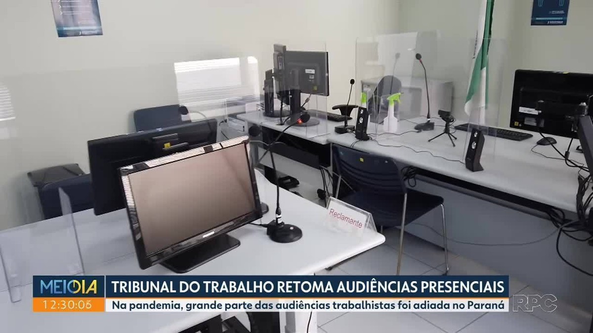 Tribunal Regional do Trabalho retoma audiências presenciais no Paraná Paraná G1