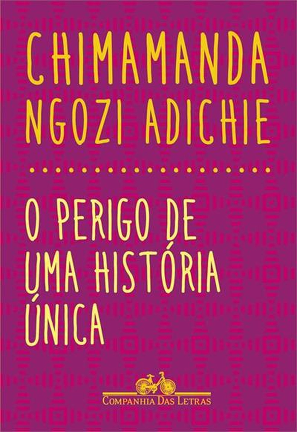 O Perigo de uma história única, de Chimamanda Ngozi Adichie  — Foto: Reprodução