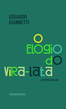 Capa de "O elogio do vira-lata e outros ensaios", novo livro de Eduardo Giannetti da Fonseca (Foto: Divulgação)