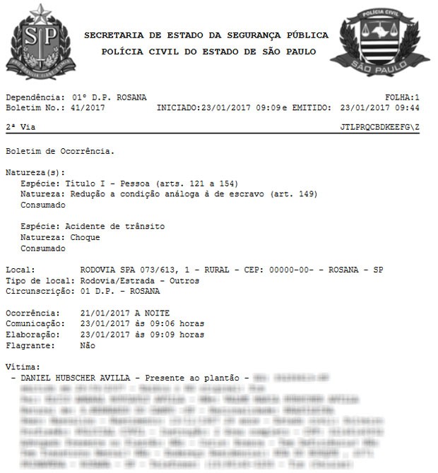 Policial civil registrou Boletim de Ocorrência contra o Estado por redução a condição análoga à de escravo (Foto: Reprodução)