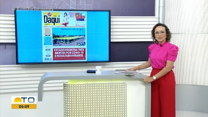 Jornal Daqui: Estado confirma mortes por Covid-19 e identifica nova subvariante