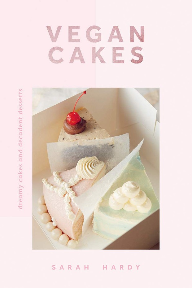 Vegan Cakes: Dreamy Cakes & Decadent Desserts, por Sarah Hardy (Foto: Reprodução/ Amazon)