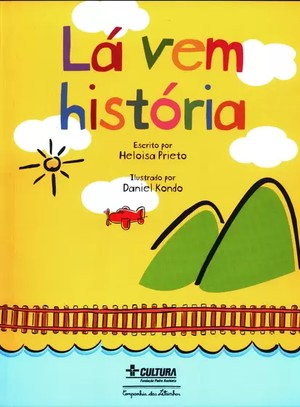 'Lá vem história', por Heloisa Prieto 