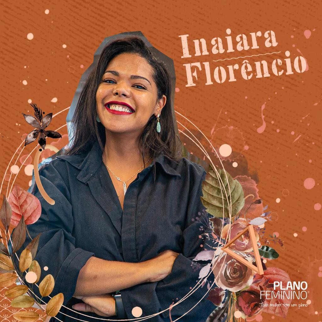 Inaiara Florêncio (Foto: Divulgação/Plano Feminino)