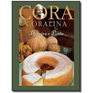 'Cora Coralina: doceira e poeta', por Cora Coralina