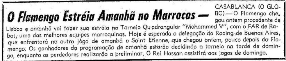Participação do Flamengo no Torneio Quadrangular Mohammed V foi noticiada pelo "O Globo" em 30 de agosto de 1968 — Foto: Acervo O Globo