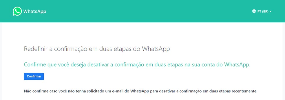 Página de confirmação para desativar verificação em duas etapas do WhatsApp.  — Foto: Reprodução