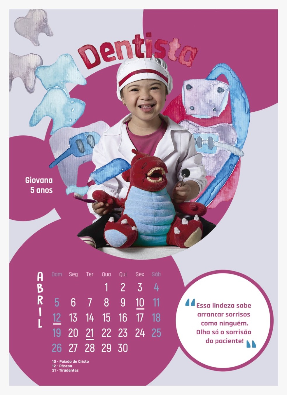 Calendário Ili Malia: "Essa lindeza sabe arrancar sorrisos como ninguém. Olha só o sorrisão do paciente" — Foto: Divulgação/Public