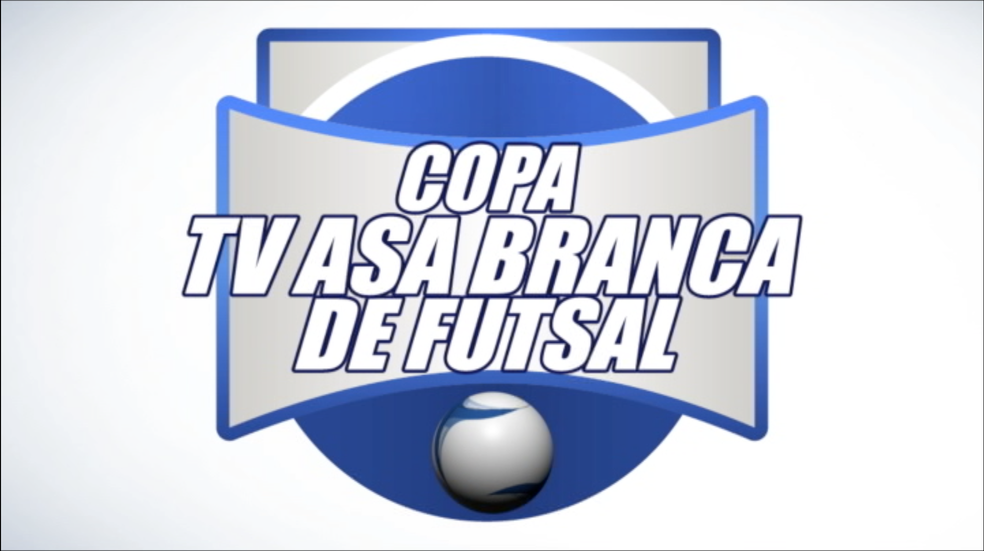 Copa TV Asa Branca de Futsal (Foto: (Foto: Divulgação/TV Asa Branca)