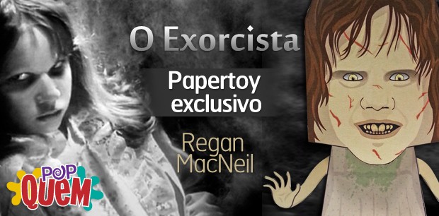 O Exorcista Anos Monte Um Paper Toy De Regan Macneil Quem Popquem