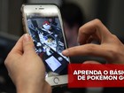 'Pokémon Go': Veja como jogar o game que é fenômeno nos celulares