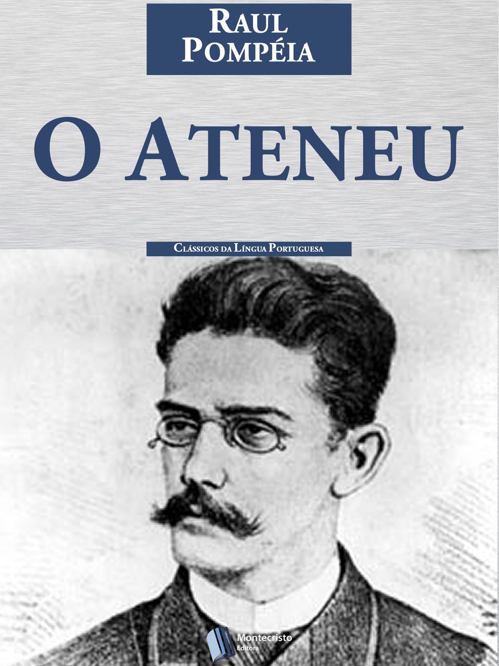 O Ateneu, Raul Pompeia — Foto: Reprodução