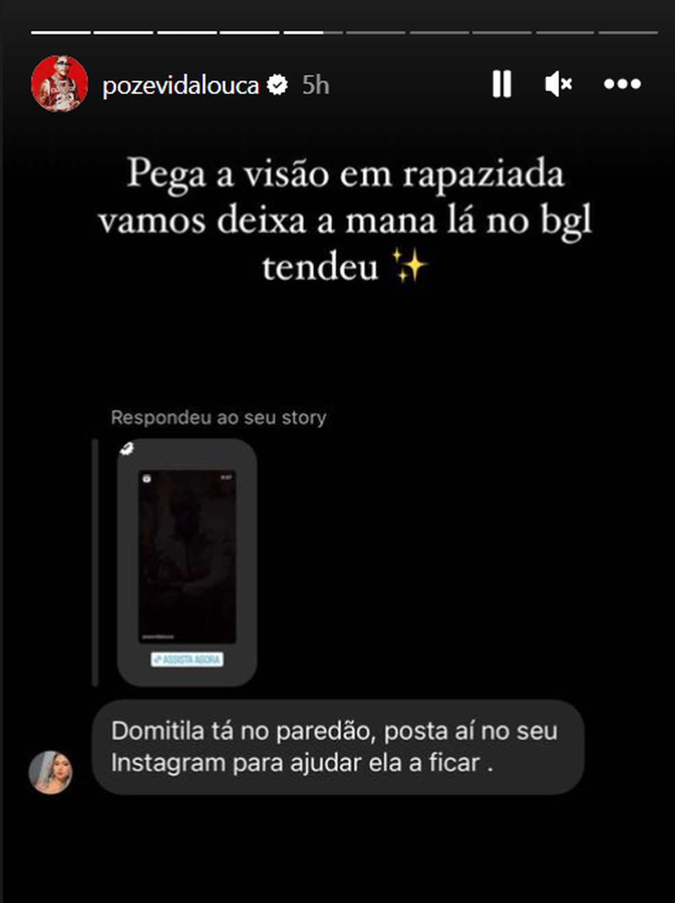 Poze do Rodo mandou recado em apoio a Domitila  — Foto: Reprodução