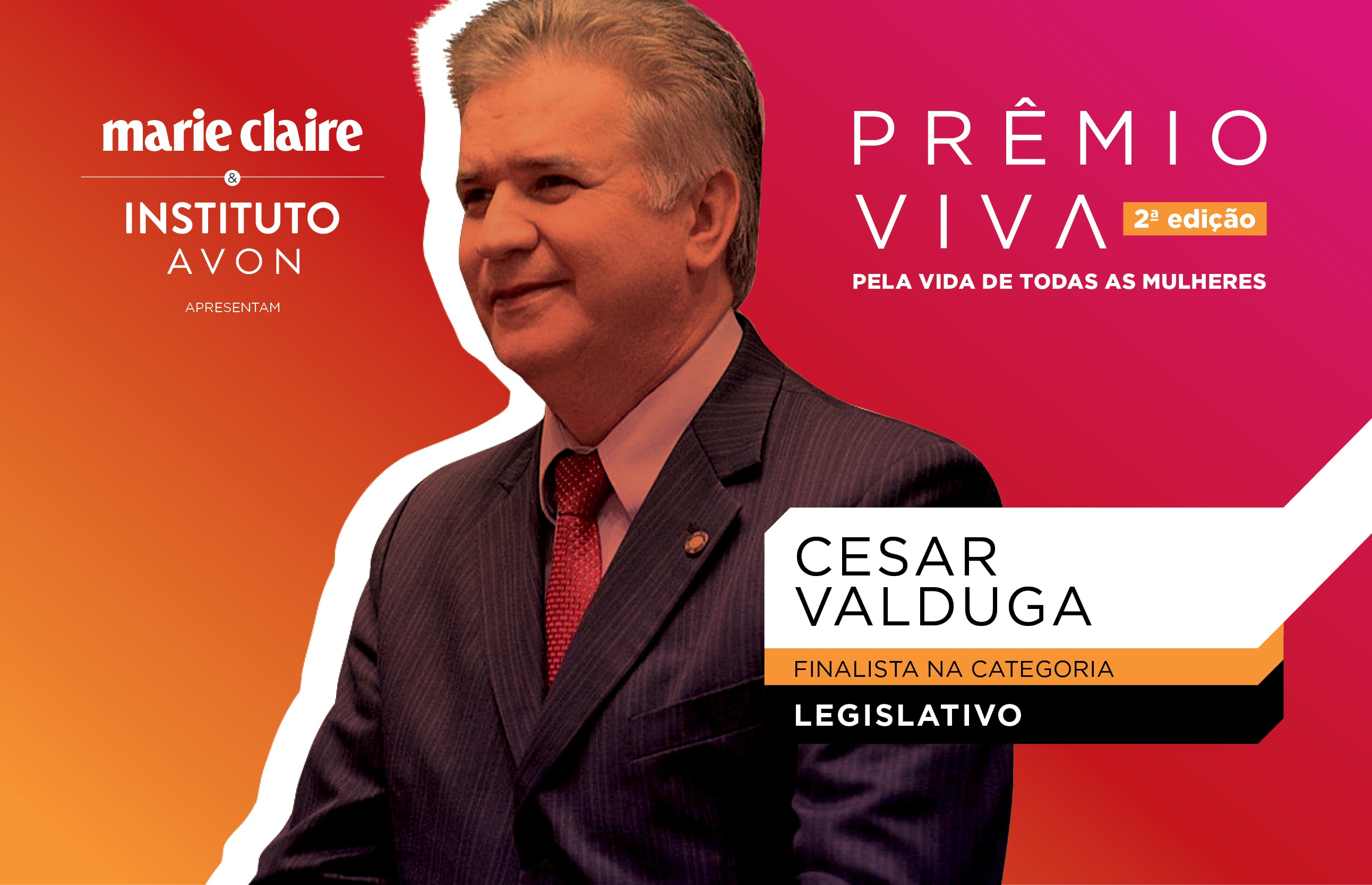 Cesar Valduga, finalista na categoria Legislativo (Foto: Marie Claire)