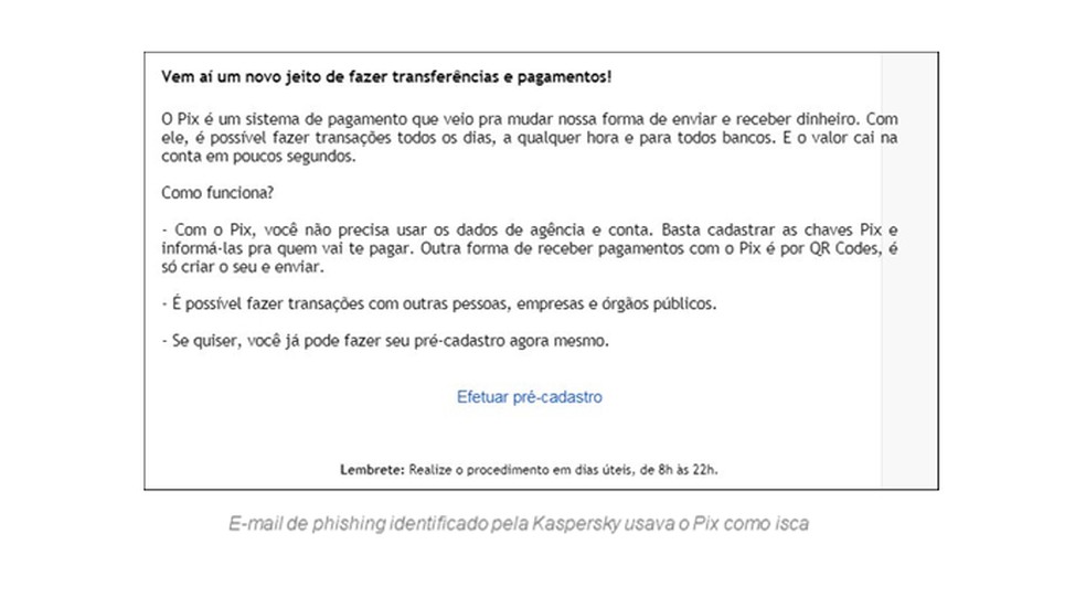 E-mail usa pré-cadastro do Pix como isca para roubar dados do usuário, diz Kaspersky — Foto: Reprodução/Kaspersky