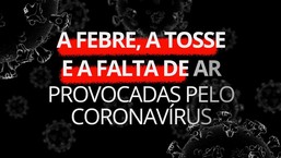 Coronavírus: como são a febre, a tosse e a falta de ar