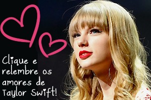 Clique e relembre os amores de Taylor Swift (Foto: Getty Images)