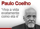 'Procure viver a vida exatamente como ela é'' (Editoria de Arte / G1)