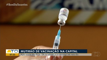 Mutirão de vacinação será realizado neste domingo (21) em Palmas