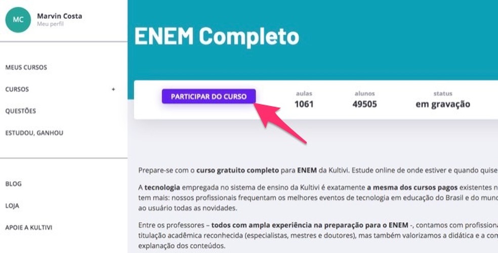 Ação para participar dos cursos de Enem do site Kultivi — Foto: Reprodução/Marvin Costa