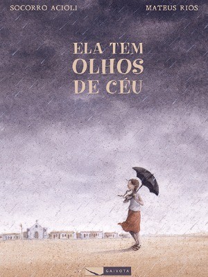 Capa do livro Ela tem Olhos de Céu, com ilustração de Mateus Rios (Foto: Divulgação)