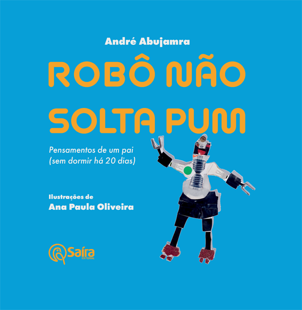 Capa do livro Robô não Solta Pum, de André Abujamra (Foto: Divulgação)