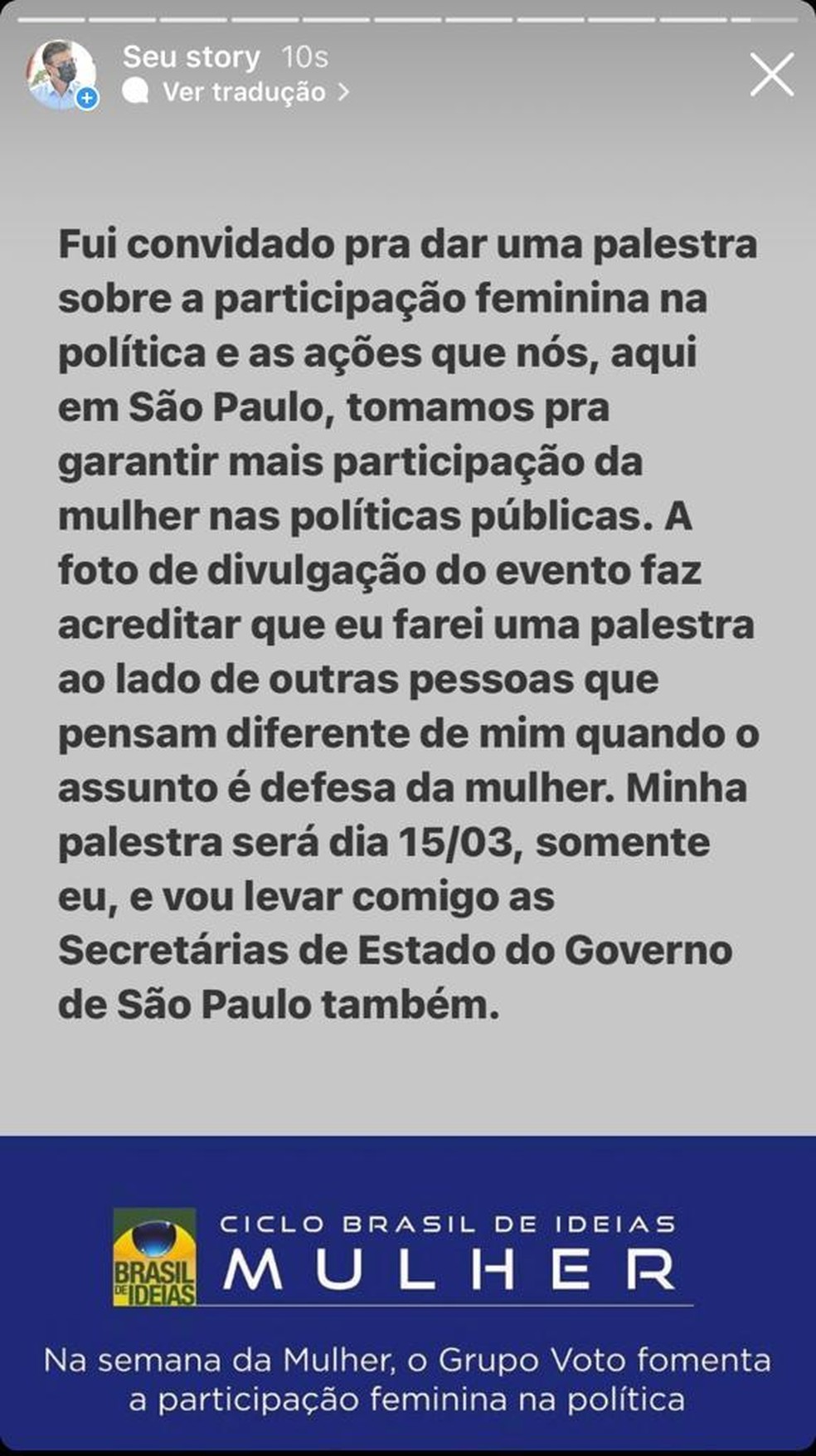Rodrigo Garcia comenta o convite para o evento e diz que levará as secretárias de Estado de SP — Foto: Reprodução/Instagram