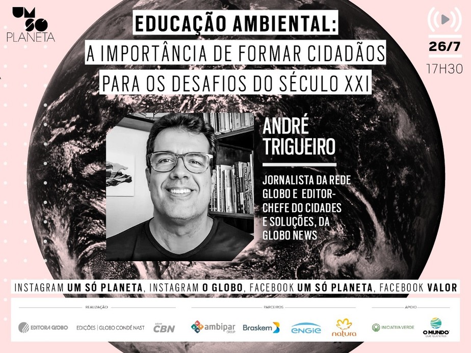 Live do André Trigueiro sobre Educação Ambiental