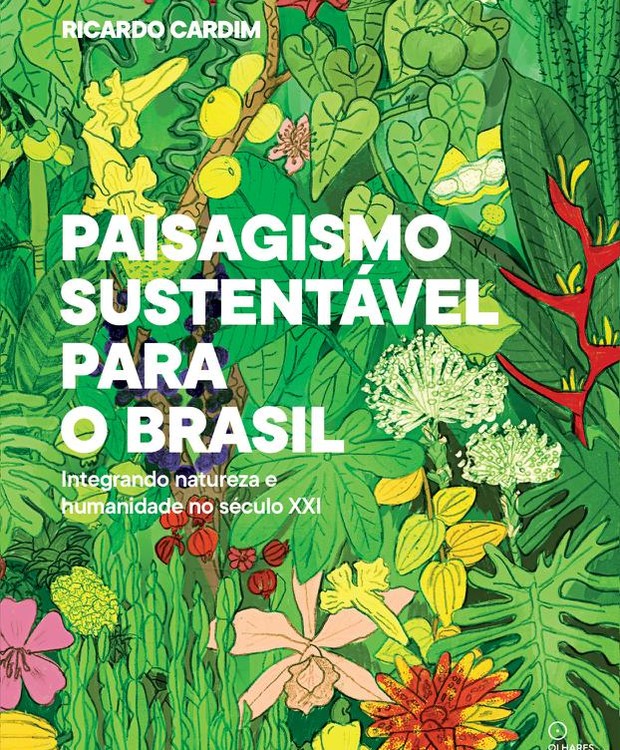 Capa do livro “Paisagismo sustentável para o Brasil: integrando natureza e humanidade no século XXI” (Foto: Divulgação)