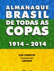 Almanaque Brasil de Todas As Copas 1914-2014 (Foto: Divulgação)