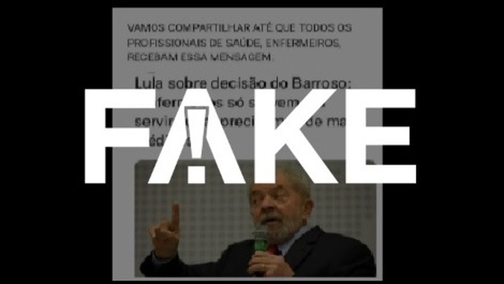 É #FAKE que Lula disse após decisão de Barroso que enfermeiros só servem para servir sopa — Foto: Reprodução