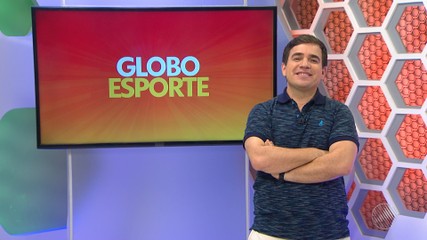 Assista à edição do Globo Esporte desta quarta-feira no