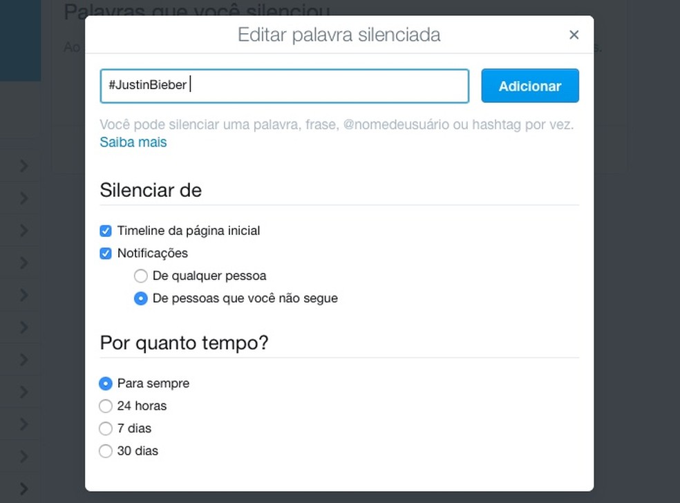 O Twitter permite silenciar uma palavra, frase, hashtag ou usuário pelo tempo que quiser (Foto: Reprodução/Helito Bijora)