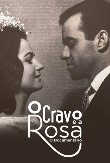 O Cravo E A Rosa - O Documentário
