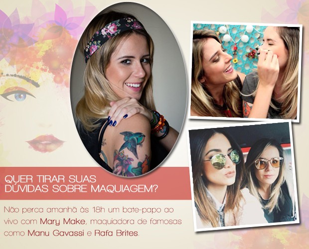 Tem dúvidas sobre maquiagem? Participe de um bate-papo com Mary Make ...